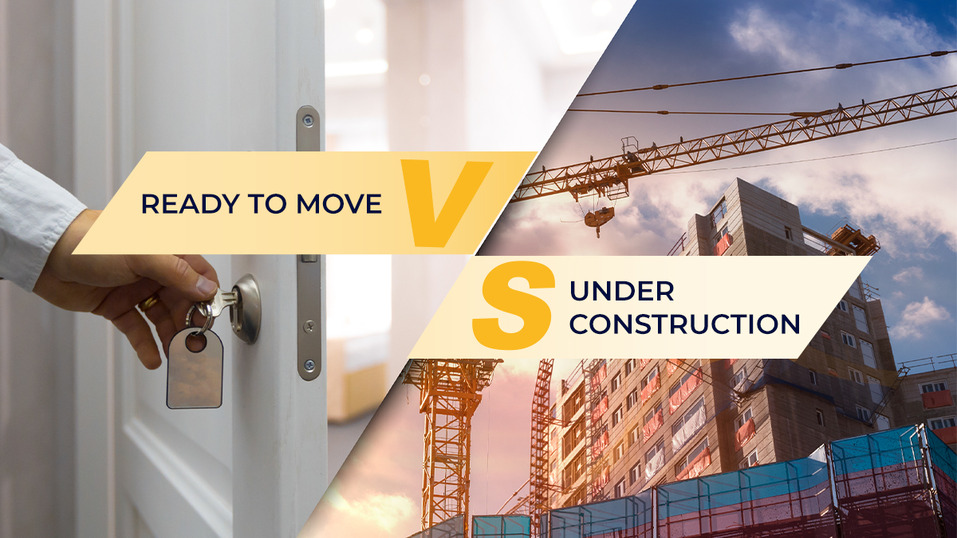 ready-to-move-in-apartments-vs-under-construction-projects-which-one-fits-you-best
